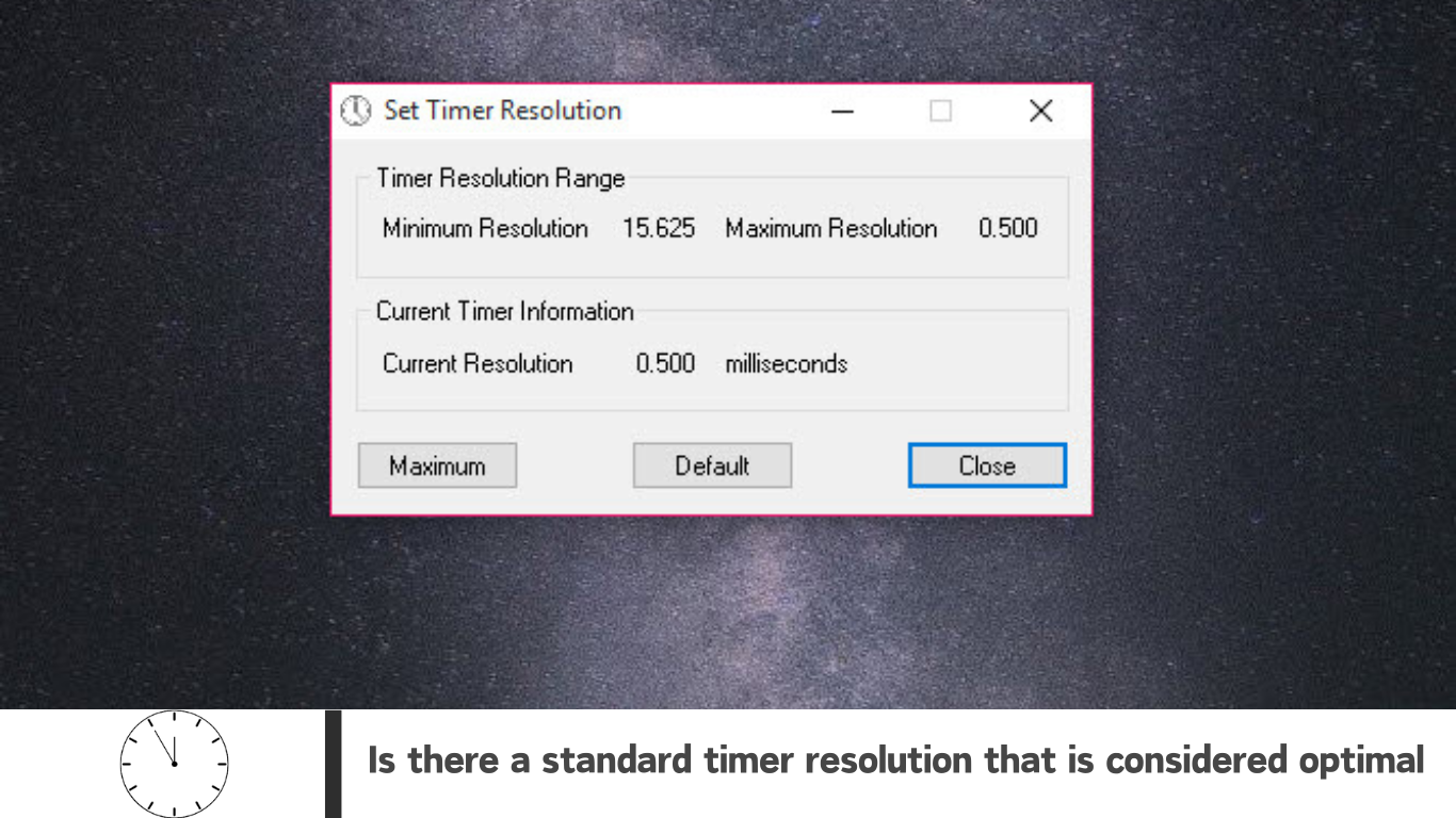 Is there a standard timer resolution that is considered optimal