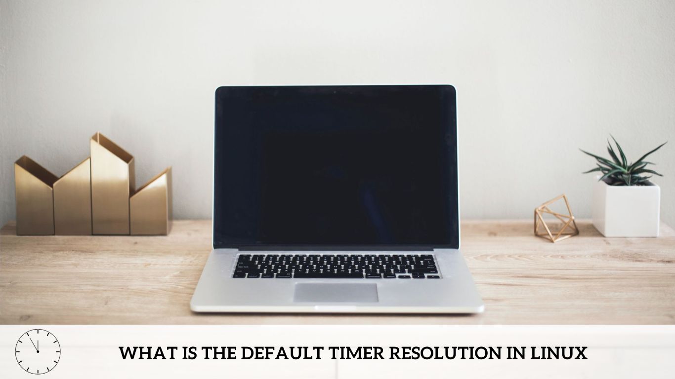 What Is The Default Timer Resolution In Linux